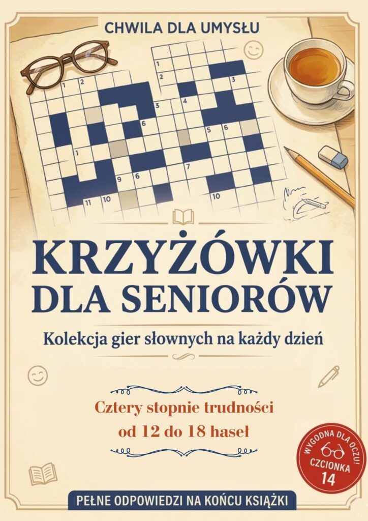 Okładka e-booka Krzyżówki dla Seniorów. Chwila dla umysłu, zbiór gier słownych na każdy dzień z dużą, wygodną dla oczu czcionką w rozmiarze 14.